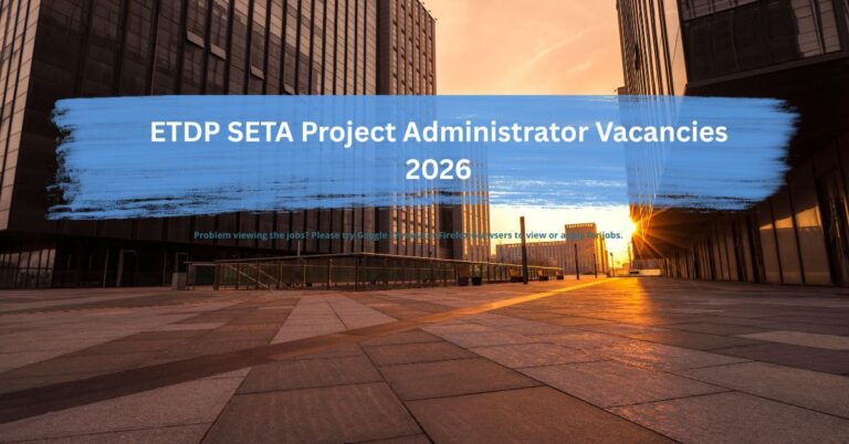 ETDP SETA Project Administrator Vacancies 2026