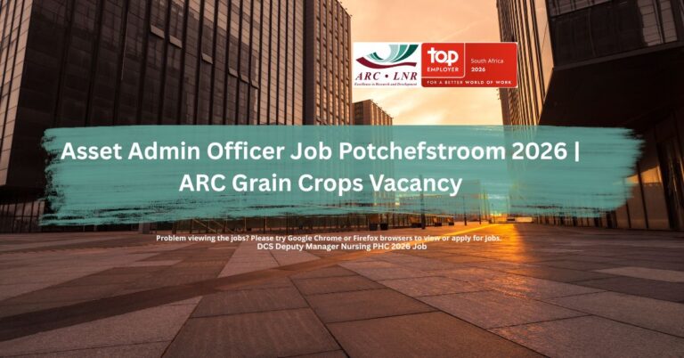 Asset Admin Officer Job – Potchefstroom | ARC Grain Crops (2026)