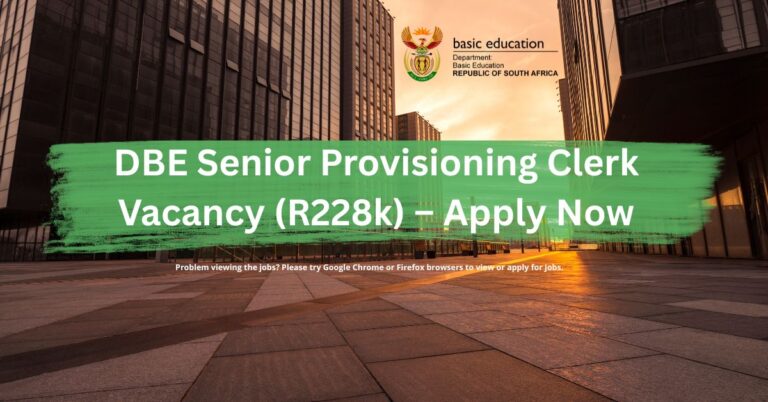 DBE Senior Provisioning Clerk Vacancy (R228k) – Apply Now
