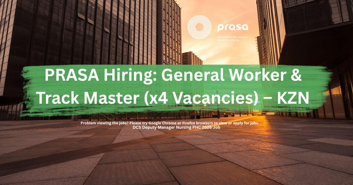 PRASA Jobs 2026: General Worker and Track Master Vacancies KZN