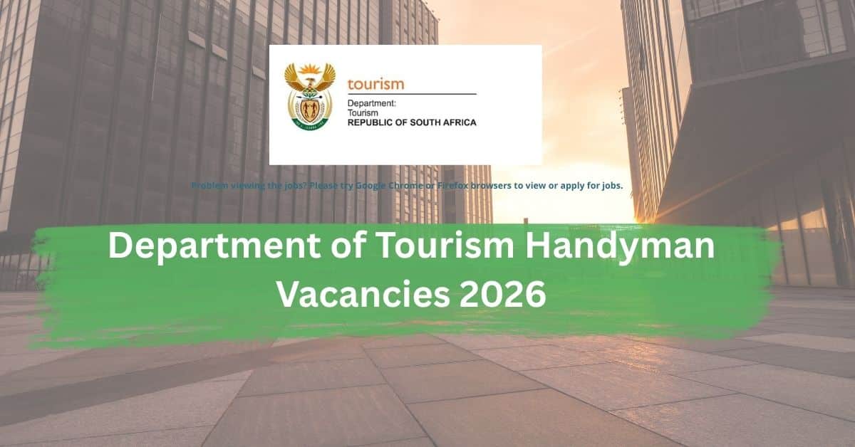 Handyman vacancy (Post 22/76) at the Department of Tourism, Pretoria.