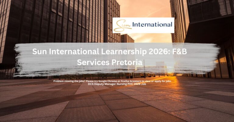 Sun International Learnership 2026: F&B Services Opportunity in Pretoria