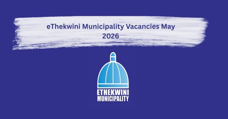 eThekwini Municipality Vacancies May 2026: Latest Careers & Step-by-Step Application Guide